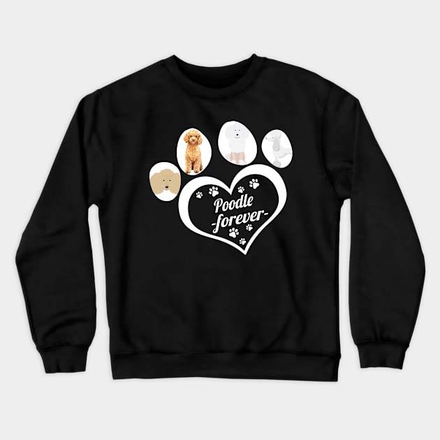 Poodle forever Crewneck Sweatshirt by TeesCircle